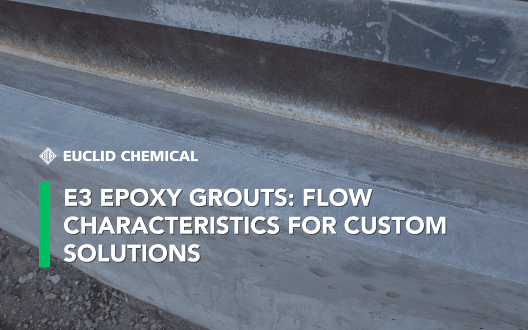 E3 Epoxy Grouts: Flow Characteristics for Custom Solutions